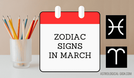 Zodiac Signs in March: What Zodiac Sign is Born in March ...